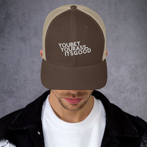 #YOUBETYOURA$$ITSGOOD AT Patch - Trucker Cap