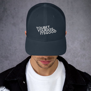 #YOUBETYOURA$$ITSGOOD AT Patch - Trucker Cap