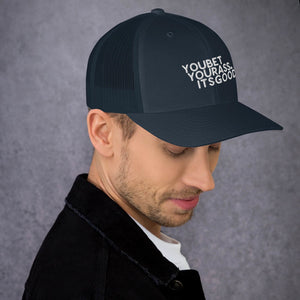 #YOUBETYOURA$$ITSGOOD AT Patch - Trucker Cap