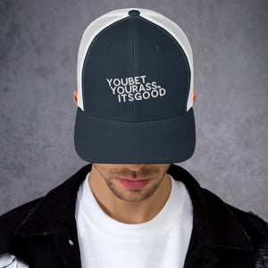 #YOUBETYOURA$$ITSGOOD AT Patch - Trucker Cap