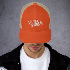 #YOUBETYOURA$$ITSGOOD AT Patch - Trucker Cap