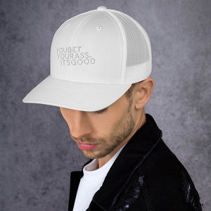 #YOUBETYOURA$$ITSGOOD AT Patch - Trucker Cap