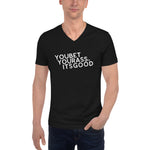 The NEW #YOUBETYOURASSITSGOOD v-neck T-Shirt.