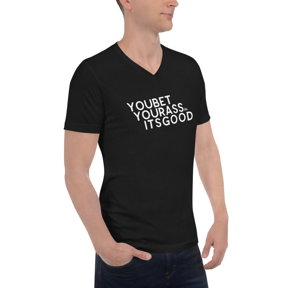 The NEW #YOUBETYOURASSITSGOOD v-neck T-Shirt.